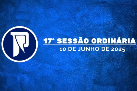 17ª Ordinária da 1ª Sessão Legislativa da 10ª Legislatura
