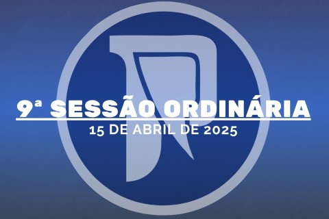 9ª Ordinária da 1ª Sessão Legislativa da 10ª Legislatura