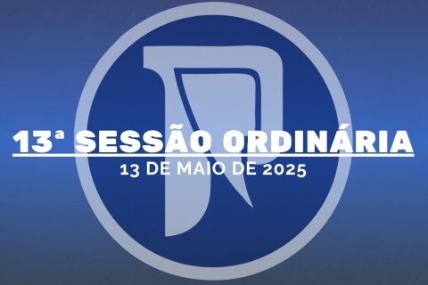 13ª Ordinária da 1ª Sessão Legislativa da 10ª Legislatura