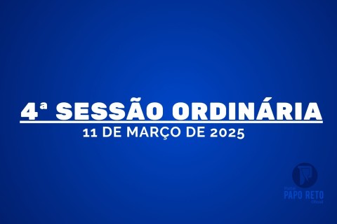 4ª Ordinária da 1ª Sessão Legislativa da 10ª Legislatura