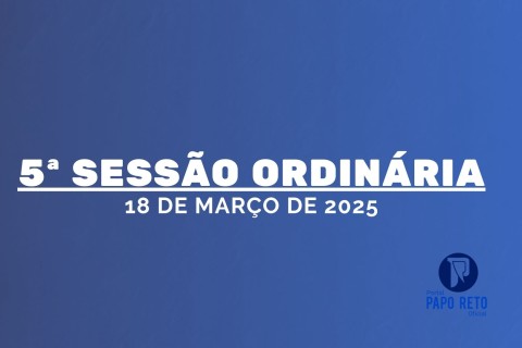 5ª Ordinária da 1ª Sessão Legislativa da 10ª Legislatura